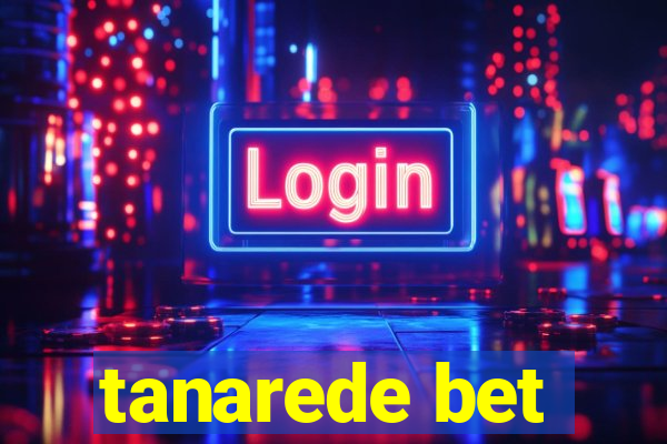 tanarede bet